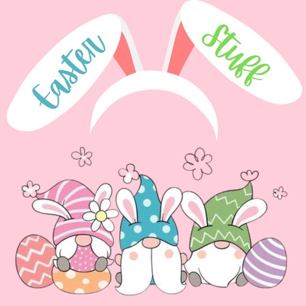 Easter Stuff